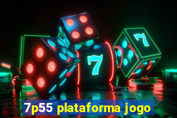 7p55 plataforma jogo